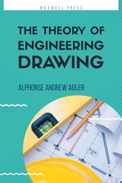 The Theory of Engineering Drawing - Adler, Alphonse Andrew