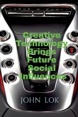 Creative Technology Brings Future Social Influences