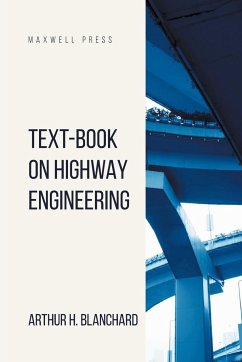 Text-Book on Highway Engineering - Blanchard, Arthur H.