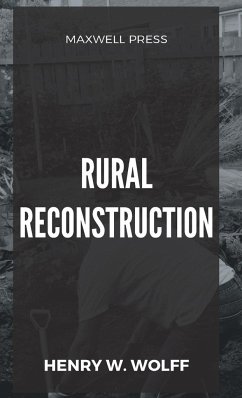 Rural Reconstruction - Wolff, Henry W.