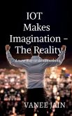 IOT makes imagination- The Reality