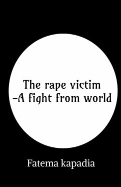 The rape victim - A fight from world - Kapadia, Fatema