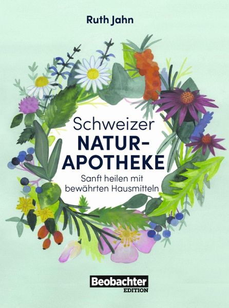 Schweizer Naturapotheke (eBook, PDF) Schweizer Naturapotheke (eBook, PDF)