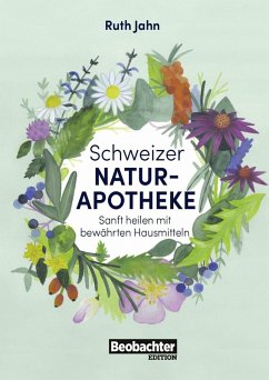 Schweizer Naturapotheke (eBook, ePUB) - Jahn, Ruth