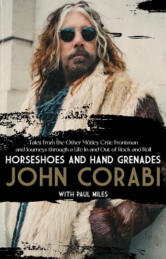 Horseshoes and Hand Grenades: Tales from the Other Mötley Crüe Frontman and Journeys through a Life In and Out of Rock and Roll (eBook, ePUB) - Corabi, John