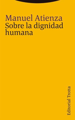 Sobre la dignidad humana (eBook, ePUB) - Atienza, Manuel