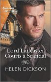 Lord Lancaster Courts a Scandal (eBook, ePUB)