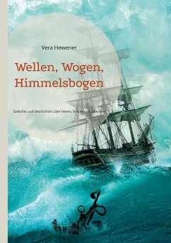 Wellen, Wogen, Himmelsbogen (eBook, ePUB) - Hewener, Vera