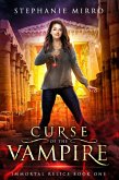 Curse of the Vampire (Immortal Relics, #1) (eBook, ePUB)