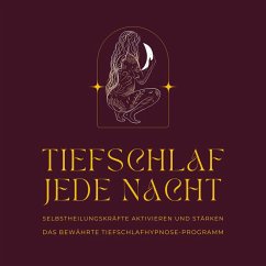 Cover Tiefschlaf jede Nacht: Selbstheilungskräfte aktivieren und stärken (Update 2022) (MP3-Download)