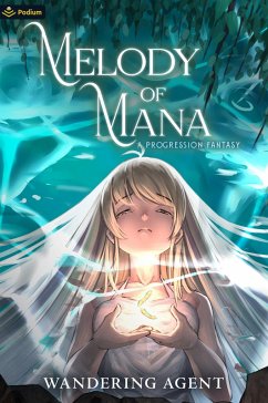 Melody of Mana (eBook, ePUB) - Wandering Agent