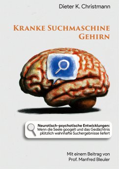 Kranke Suchmaschine Gehirn (eBook, ePUB) - Christmann, Dieter K.