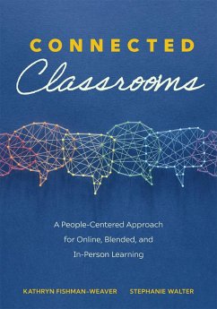 Connected Classrooms (eBook, ePUB) - Fishman-Weaver, Kathryn; Walter, Stephanie