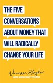 The Five Conversations About Money That Will Radically Change Your Life (eBook, ePUB)
