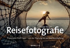 Reisefotografie (eBook, ePUB) - Berger, Thorge