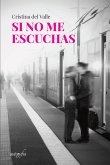 Si no me escuchas (eBook, ePUB)