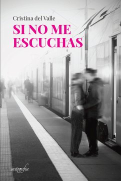 Si no me escuchas (eBook, ePUB) - del Valle, Cristina