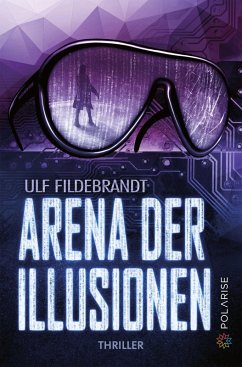 Arena der Illusionen (eBook, ePUB) - Fildebrandt, Ulf