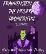 Frankenstein; Or, The Modern Prometheus... - Bild 1