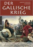Der Gallische Krieg - Mit einem ausführlichen Glossar der Personen, Orte und Volksstämme (eBook, ePUB)