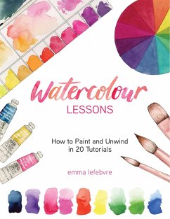 Watercolour Lessons (eBook, ePUB) - Lefebvre, Emma