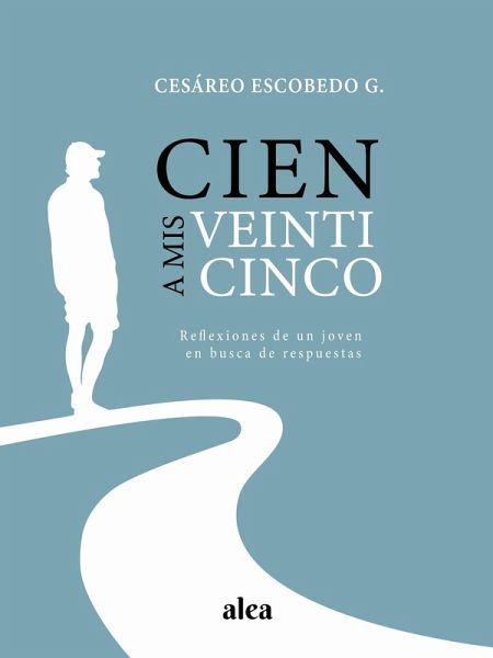 Cien a mis veinticinco (eBook, ePUB) Cien a mis veinticinco (eBook, ePUB)