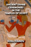 Ancient Divine Ceremonies in the Temples of Egypt (eBook, ePUB)