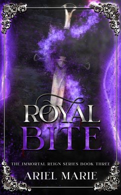 Royal Bite (The Immortal Reign, #3) (eBook, ePUB) - Marie, Ariel Royal Bite (The Immortal Reign, #3) (eBook, ePUB) - Marie, Ariel