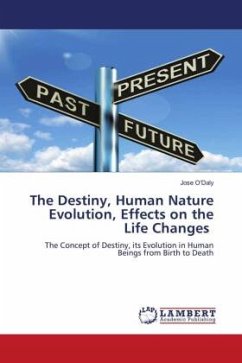 The Destiny, Human Nature Evolution, Effects on the Life Changes