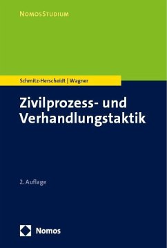 Zivilprozess- und Verhandlungstaktik - Schmitz-Herscheidt, Stephan;Wagner, Benjamin