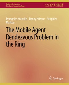 The Mobile Agent Rendezvous Problem in the Ring - Kranakis, Evangelos;KRIZANC, DANNY;Marcou, Euripides