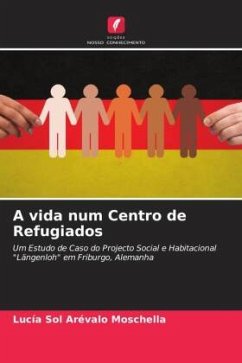 A vida num Centro de Refugiados - Arévalo Moschella, Lucía Sol