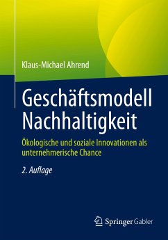 Geschäftsmodell Nachhaltigkeit - Ahrend, Klaus-Michael