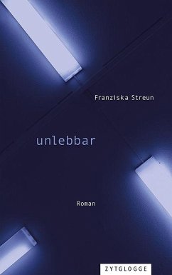 unlebbar - Streun, Franziska