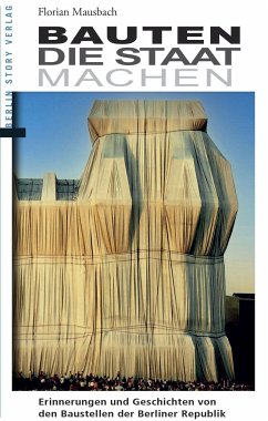 Bauten, die Staat machen - Mausbach, Florian