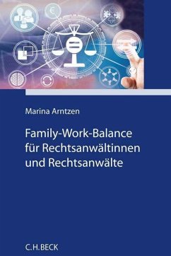Family-Work-Balance für Rechtsanwältinnen und Rechtsanwälte - Arntzen, Marina