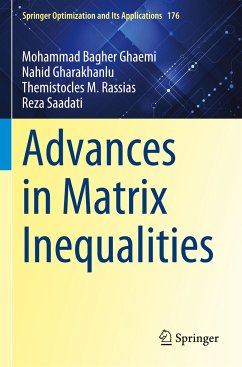 Advances in Matrix Inequalities - Ghaemi, Mohammad Bagher;Gharakhanlu, Nahid;Rassias, Themistocles M.