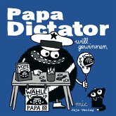 Papa Dictator will gewinnen