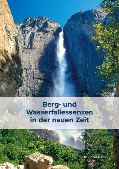 Berg- und Wasserfallessenzen in der neuen Zeit - Hauk, Doris