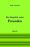 Ein Gespräch unter Freunden - Band II