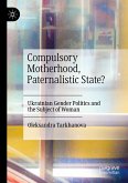 Compulsory Motherhood, Paternalistic State?