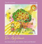 Der Apfelbaum - eine Geschichte vom Gehen, Sein und Werden