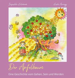 Der Apfelbaum - eine Geschichte vom Gehen, Sein und Werden - Auernigg, Sonjuschka Golovanova, Gisela
