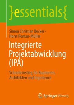 Integrierte Projektabwicklung (IPA) - Becker, Simon Christian;Roman-Müller, Horst