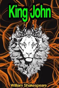 King John: The Life and Death of King John (eBook, ePUB) - Shakespeare, William