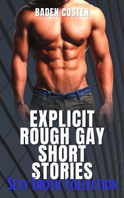 Explicit Rough Gay Short Stories (eBook, ePUB) - Costen, Baden