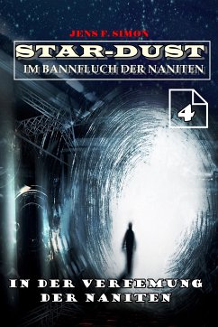 In der Verfemung der Naniten (STAR-DUST 4) (eBook, ePUB) - Simon, Jens F.