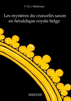 Les mystères du crancelin saxon en héraldique royale belge (eBook, ePUB)