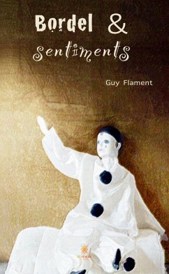 Bordel et sentiments (eBook, ePUB) - Flament, Guy