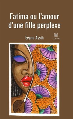 Fatima ou l'amour d'une fille perplexe (eBook, ePUB) - Assih, Eyana